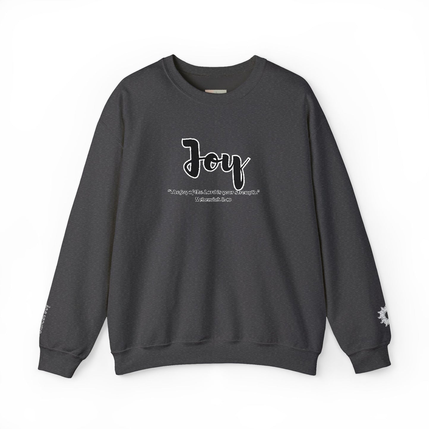 Joy Sweatshirt – “The Joy of the Lord Is Your Strength” Christian Crewneck, Inspirational Faith-Based Pullover, Cozy Unisex Apparel, Uplifting Gift for Believers
