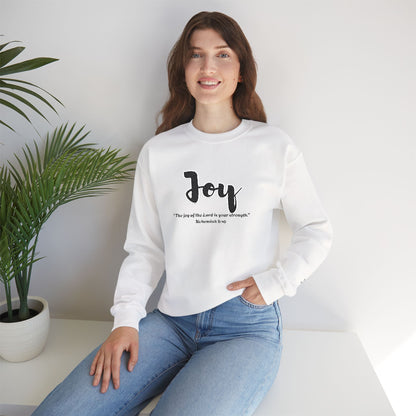 Joy Sweatshirt – “The Joy of the Lord Is Your Strength” Christian Crewneck, Inspirational Faith-Based Pullover, Cozy Unisex Apparel, Uplifting Gift for Believers