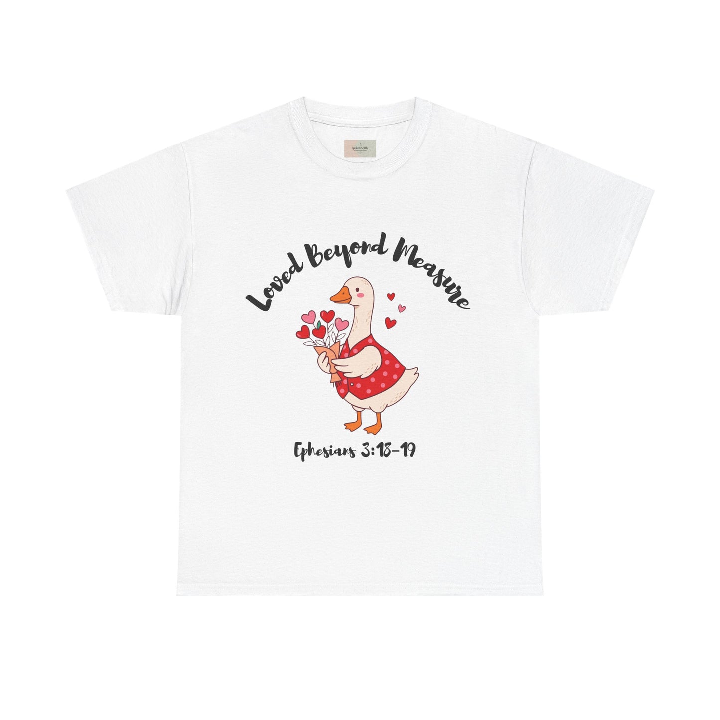 Loved Beyond Measure T-Shirt — Ephesians 3:18–19 Christian Goose Graphic Faith Tee