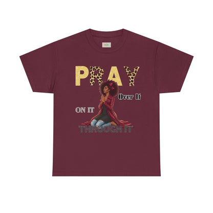 Pray It Through T-Shirt – Inspirational Faith Graphic Tee, Christian Unisex Shirt, Motivational Bible-Inspired Apparel, Encouraging Gift for Believers