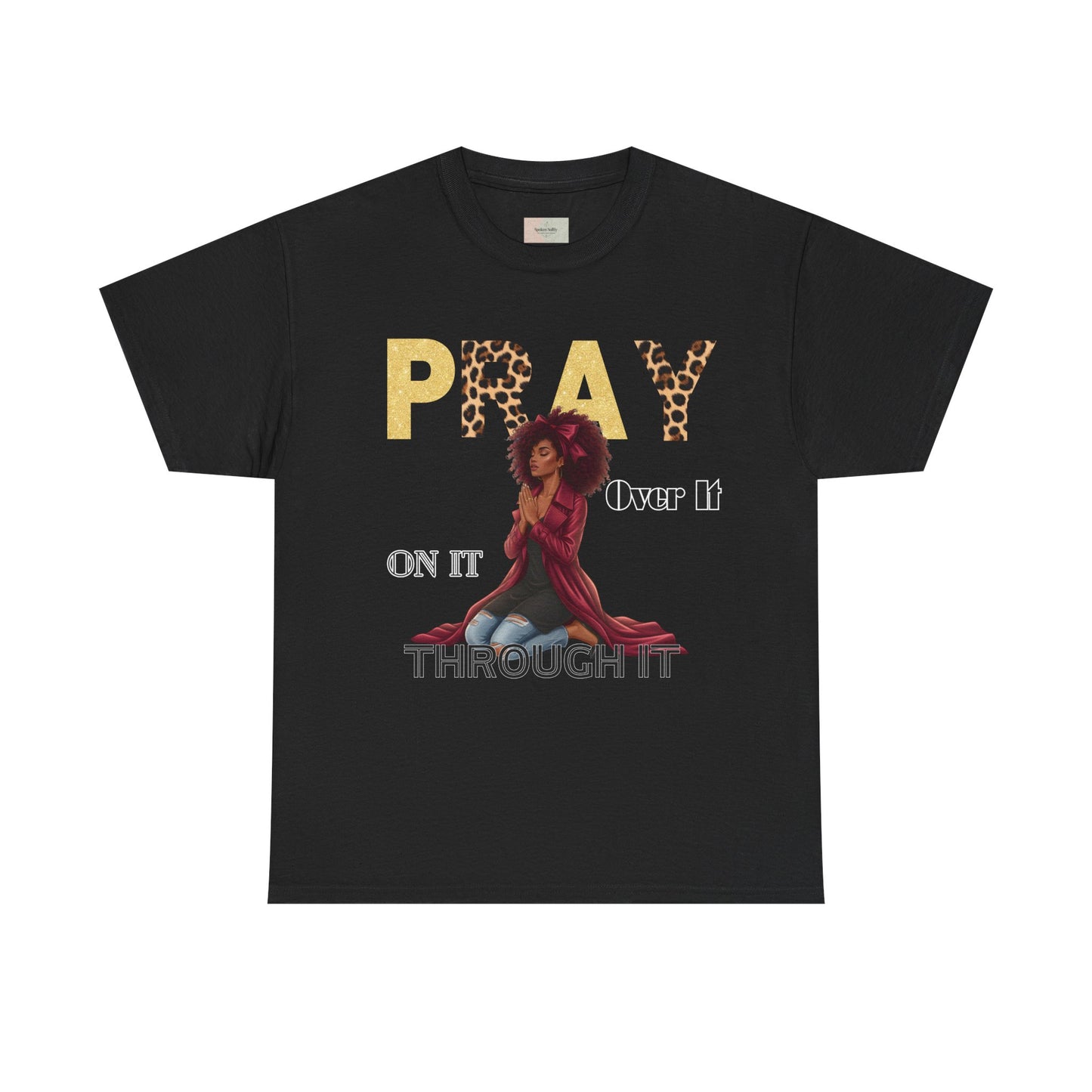 Pray It Through T-Shirt – Inspirational Faith Graphic Tee, Christian Unisex Shirt, Motivational Bible-Inspired Apparel, Encouraging Gift for Believers