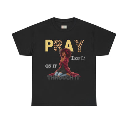 Pray It Through T-Shirt – Inspirational Faith Graphic Tee, Christian Unisex Shirt, Motivational Bible-Inspired Apparel, Encouraging Gift for Believers