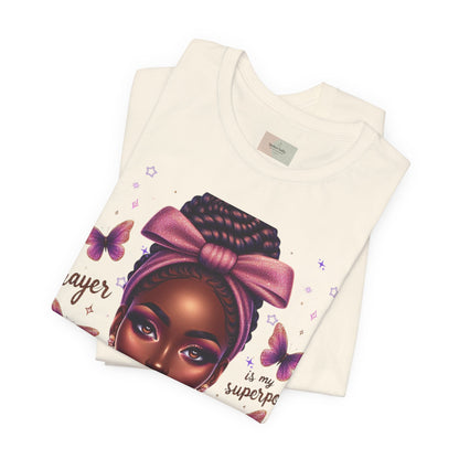 Prayer Is My Superpower Tee — Empowering Black Woman Graphic T-Shirt