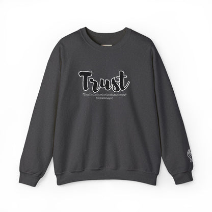 Trust Sweatshirt – “Trust in the Lord with All Thy Heart” Christian Crewneck, Inspirational Faith-Based Pullover, Cozy Unisex Apparel, Motivational Gift for Believers