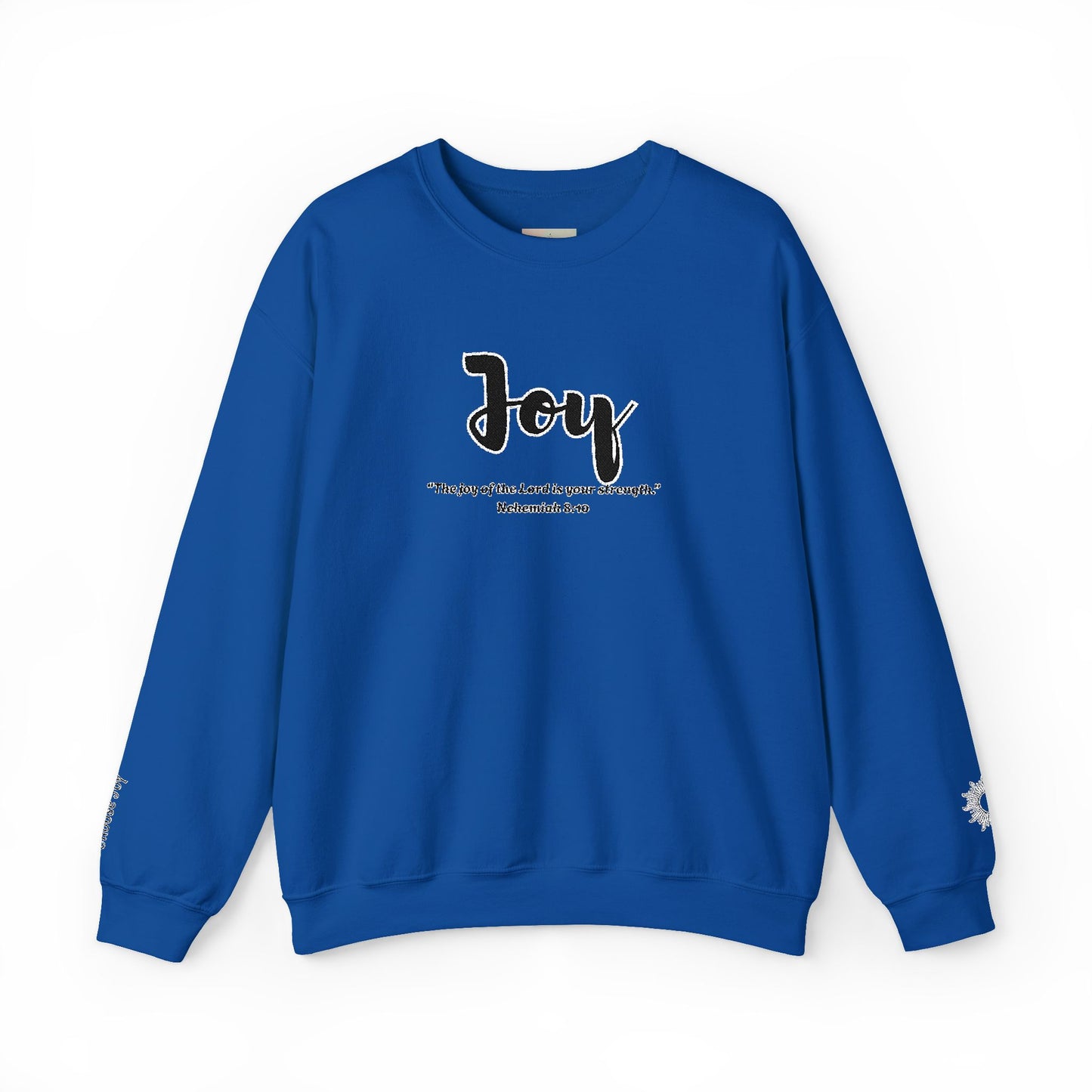 Joy Sweatshirt – “The Joy of the Lord Is Your Strength” Christian Crewneck, Inspirational Faith-Based Pullover, Cozy Unisex Apparel, Uplifting Gift for Believers
