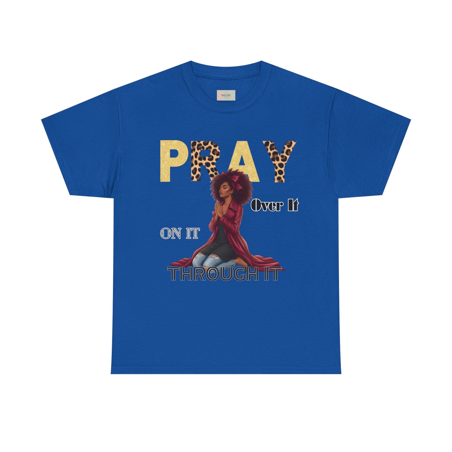 Pray It Through T-Shirt – Inspirational Faith Graphic Tee, Christian Unisex Shirt, Motivational Bible-Inspired Apparel, Encouraging Gift for Believers