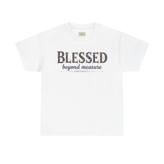 Blessed Beyond Measure T-Shirt — Inspirational Christian Faith Tee