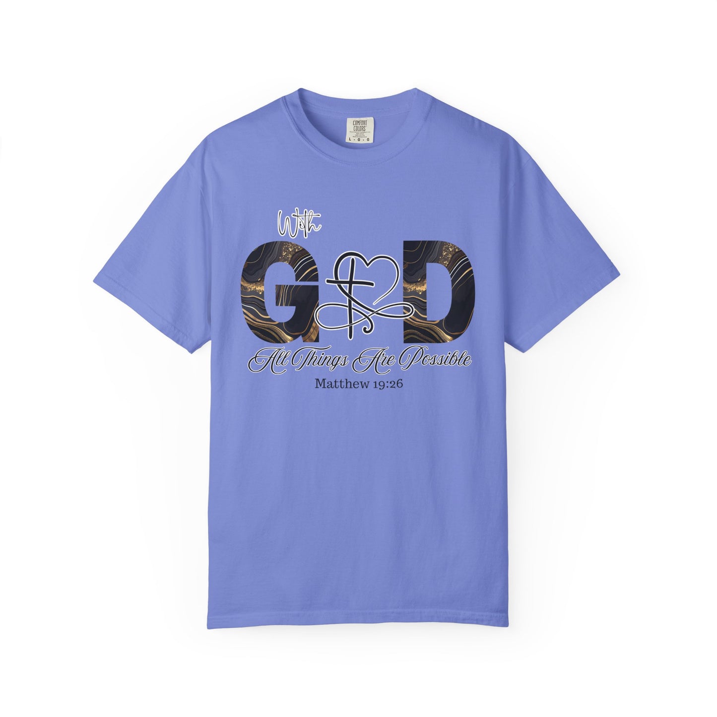 With God All Things Are Possible T-Shirt — Inspirational Christian Tee, Faith-Based Scripture Shirt, Motivational Bible Verse Graphic Tee (Matthew 19:26)