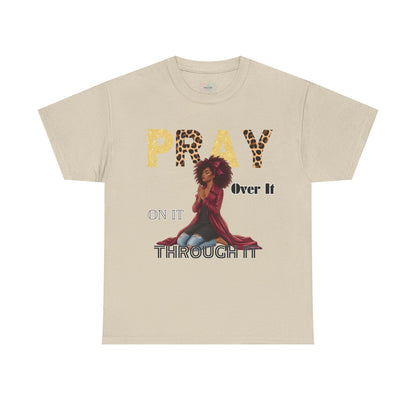 Pray It Through T-Shirt – Inspirational Faith Graphic Tee, Christian Unisex Shirt, Motivational Bible-Inspired Apparel, Encouraging Gift for Believers