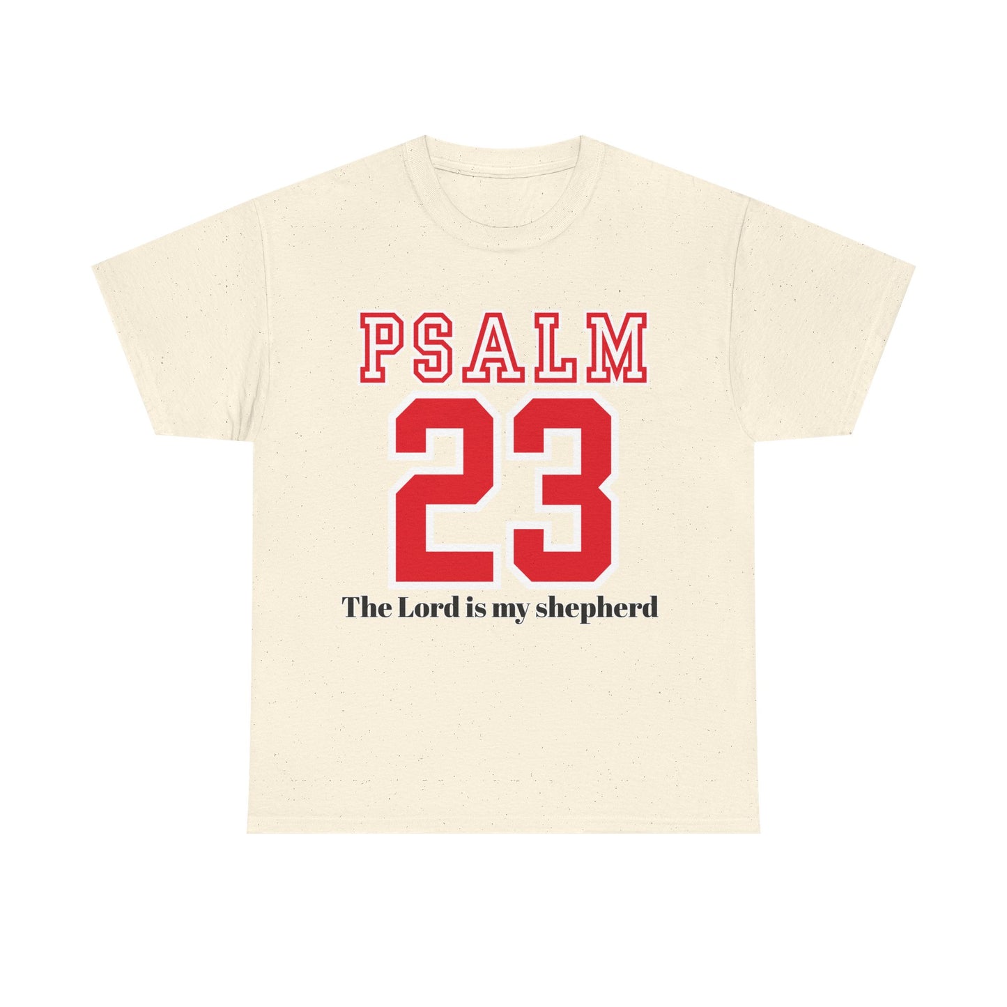 Unisex Heavy Cotton Tee with Psalm 23 Design | Faith-Inspired Shirt for Daily Wear, Gifts, Church Events, and Celebrations