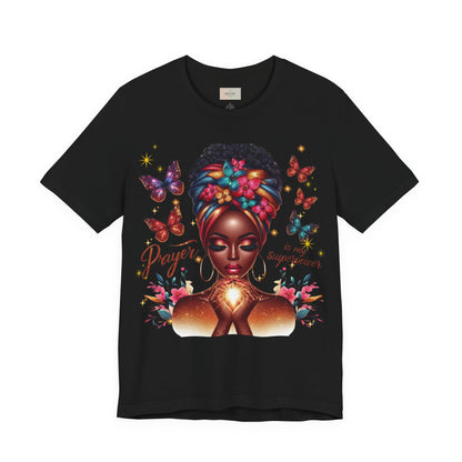 Prayer Is My Superpower T-Shirt – Inspirational Black Woman Graphic Tee, Faith-Based Apparel, Christian Motivational Shirt, Unisex Cotton Tee