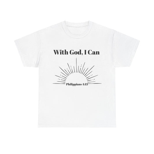 With God, I Can T-Shirt — Philippians 4:13 Christian Inspirational Faith Tee