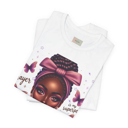 Prayer Is My Superpower Tee — Empowering Black Woman Graphic T-Shirt