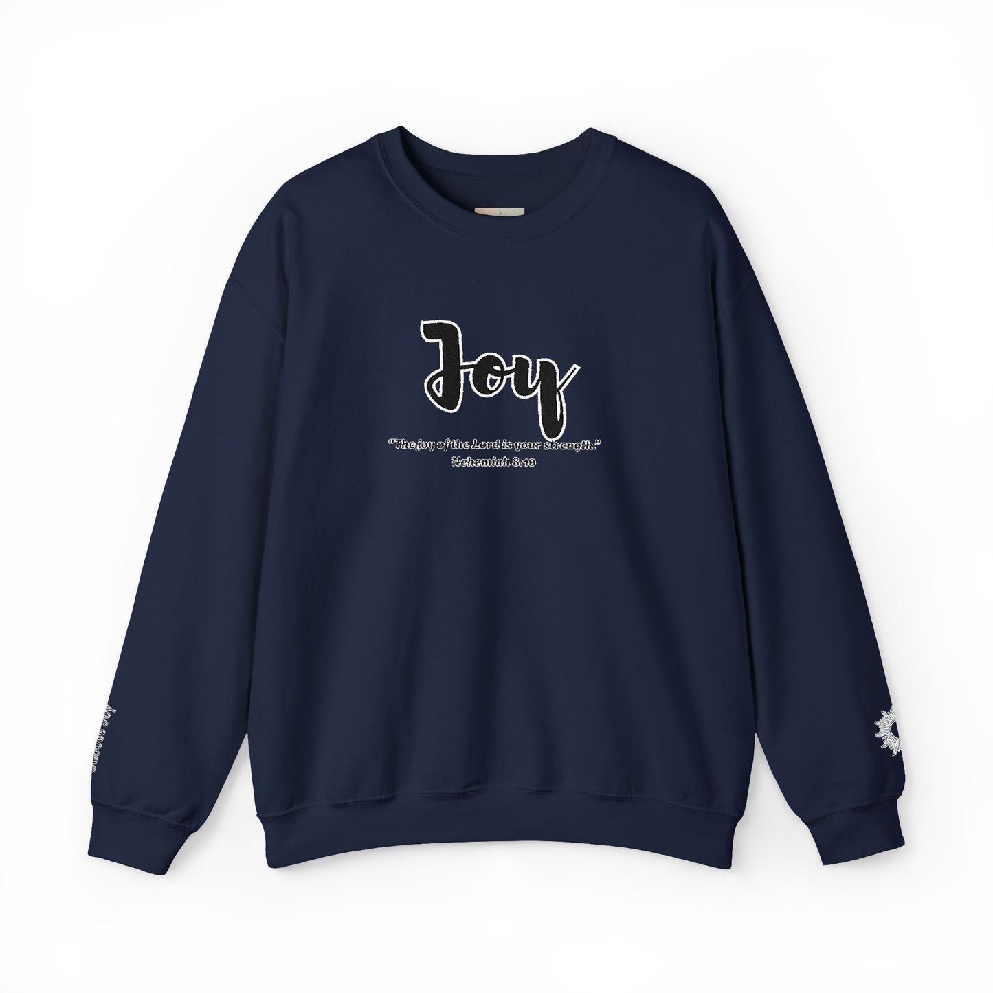 Joy Sweatshirt – “The Joy of the Lord Is Your Strength” Christian Crewneck, Inspirational Faith-Based Pullover, Cozy Unisex Apparel, Uplifting Gift for Believers