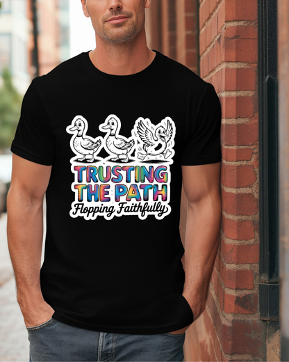 Trusting the Path Duck Graphic Tee – “Flapping Faithfully” Unisex Inspirational T-Shirt, Faith-Based Apparel, Motivational Christian Tee